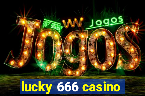 lucky 666 casino